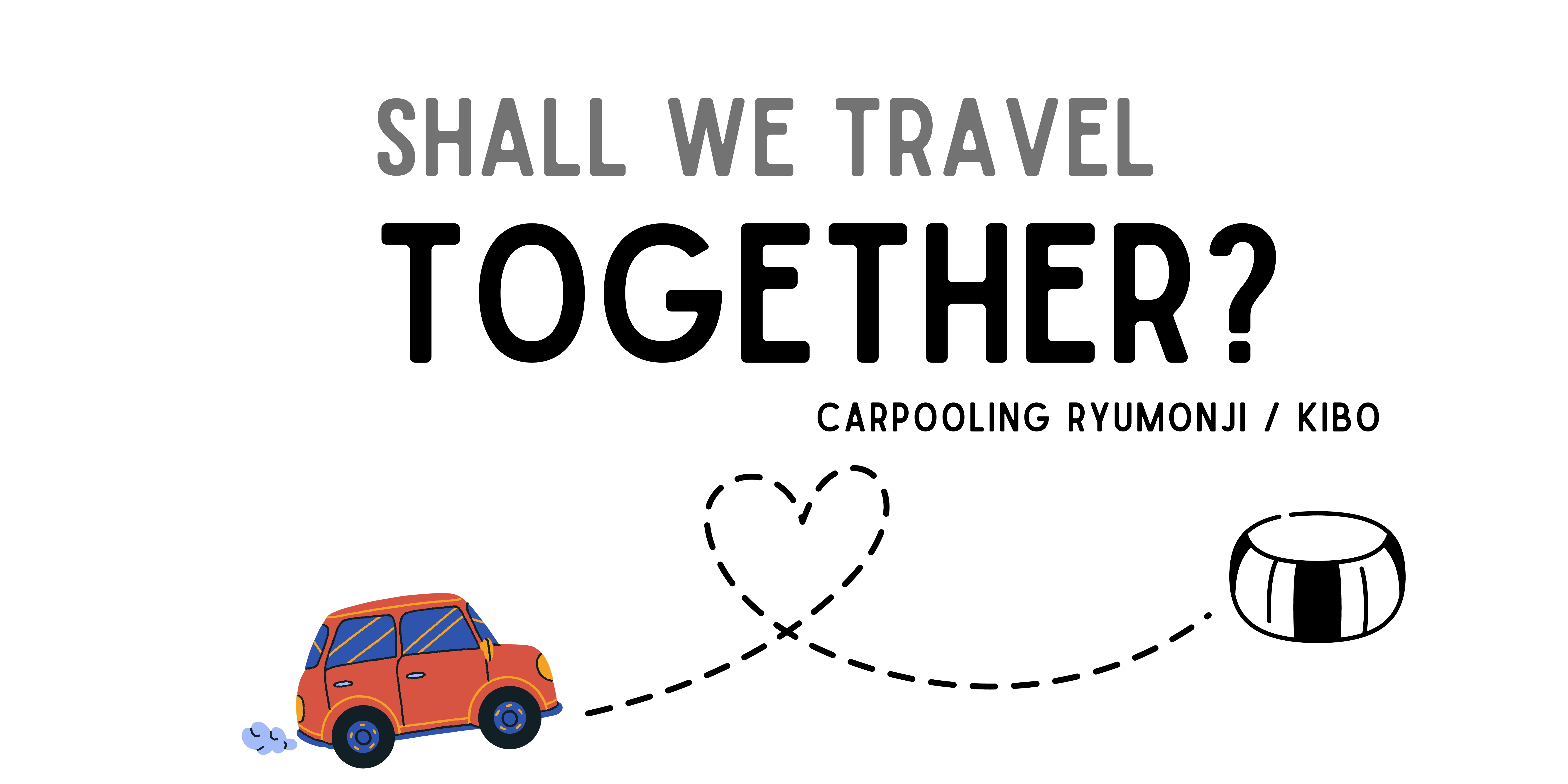 Carpooling Ryumonji / Kibo