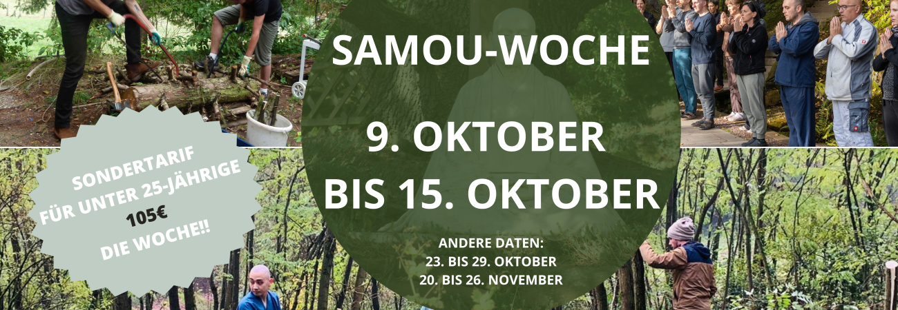 Samou-Woche zur Vorbereitung der Einweihung des neuen Dojos - 9. bis 15. Oktober